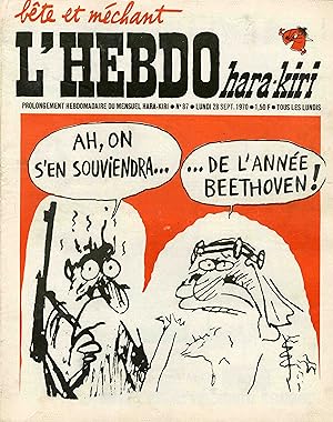 "L'HEBDO HARA-KIRI N°87 28/9/1970" REISER: AH ON S'EN SOUVIENDRA DE L'ANNÉE BEETHOVEN