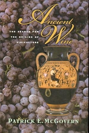 Ancient Wine _ The Search for the Origins of Viniculture
