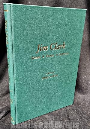 Jim Clark Soldier Farmer Legislator