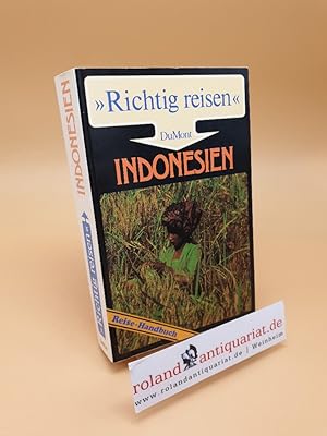 Indonesien ; Richtig reisen ; Reise- Handbuch ; (ISBN: 3770119517)