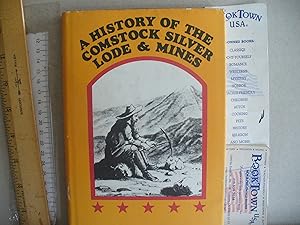 A History of the Comstock Silver Lode & Mines