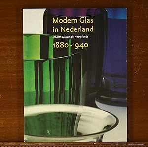 Modern Glas in Nederland / Modern Glass in the Netherlands 1880-1940