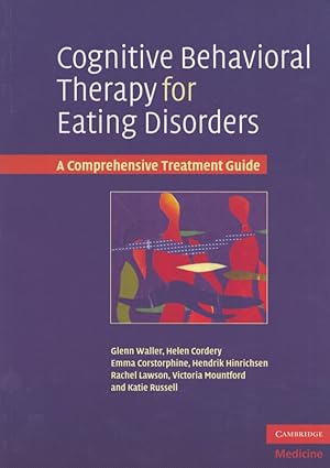 Cognitive Behavioral Therapy for Eating Disorders : A Comprehensive Treatment Guide