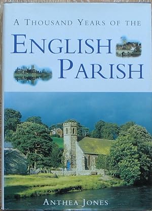 A Thousand Years of the English Parish - Medieval Patterns & Modern Interpretations