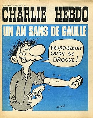 "CHARLIE HEBDO N°51 du 8/11/1971" WOLINSKI : UN AN SANS DE GAULLE (Heureusement qu'on se drogue)