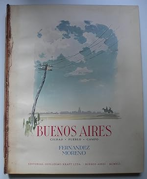 Buenos Aires. Ciudad. Pueblo. Campo [Firmado / Signed]