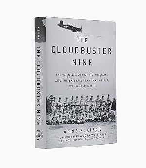 The Cloudbuster Nine: The Untold Story of Ted Williams and the Baseball Team That Helped Win Worl...
