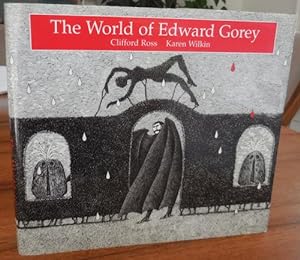 The World of Edward Gorey (Signed by Ross, Wilkin and Gorey)