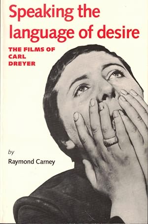 Speaking the Language of Desire: The Films of Carl Dreyer