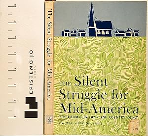 The Silent Struggle for Mid-America: The Church in Town and Country Today