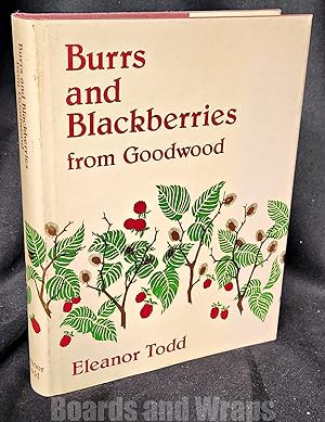 Burrs and Blackberries from Goodwood