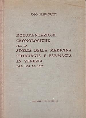 Documentazioni Cronologiche Per La Storia Della Medicina Chirurgia E Farmacia in Venezia Dal 1258...