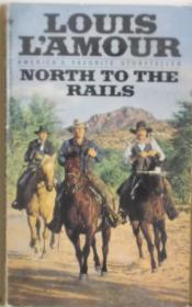 North to the Rails: A Novel