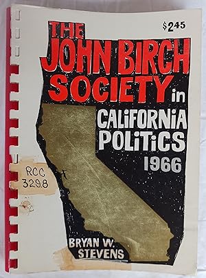 The John Birch Society in California Politics