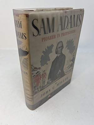 SAM ADAMS: Pioneer in Propaganda (Signed)