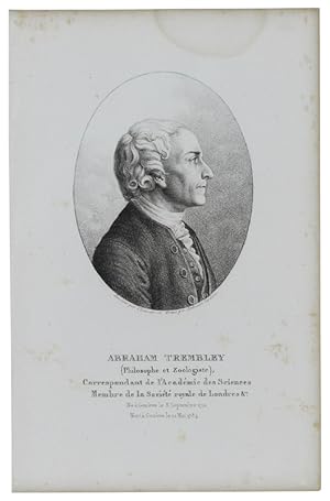 PORTRAIT DE ABRAHAM TREMBLEY (Philosophe et Zoologiste) 1710-1784. Gravure sur acier dessinée et ...