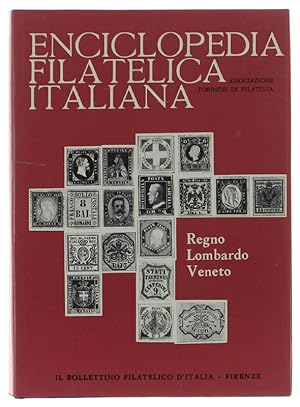 ENCICLOPEDIA FILATELICA ITALIANA - ANTICHI STATI ITALIANI I: Regno Lombardo Veneto: