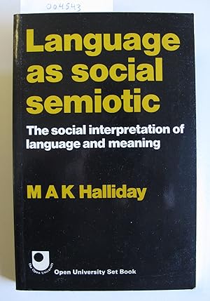 Language as Social Semiotic | The Social Interpretation of Language and Meaning