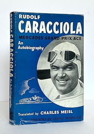 Caracciola. Mercedes Grand Prix Ace. An Autobiography