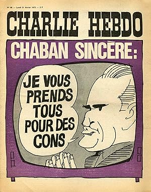 "CHARLIE HEBDO N°66 du 21/2/1972" CABU : CHABAN SINCÈRE (Je vous prends tous pour des cons)