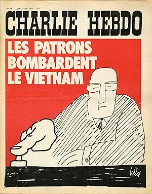 "CHARLIE HEBDO N°78 du 15/5/1972" Gébé : LES PATRONS BOMBARDENT LE VIETNAM