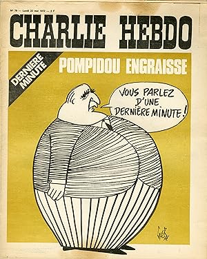 "CHARLIE HEBDO N°79 du 22/5/1972" Gébé : DERNIÈRE MINUTE / POMPIDOU ENGRAISSE