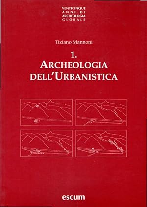Archeologia dell'urbanistica. Nuova ediz.