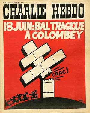"CHARLIE HEBDO N°83 du 19/6/1972" 18 JUIN : BAL TRAGIQUE A COLOMBEY