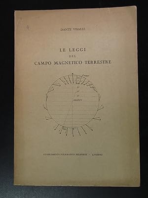 Visalli Dante. Le leggi del campo magnetico terreste. Stabilimento Poligrafico Belforte 1957.