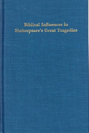 Biblical Influences in Shakespeare's Great Tragedies