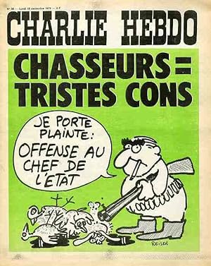 "CHARLIE HEBDO N°96 du 18/9/1972" REISER : CHASSEURS = TRISTES CONS (POMPIDOU)