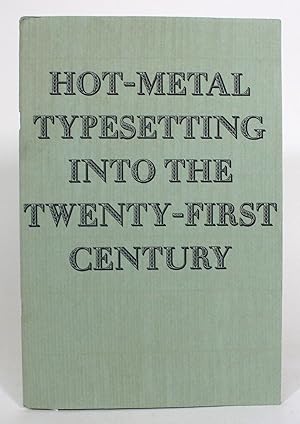 Hot-Metal Typesetting Into the Twenty-First Century
