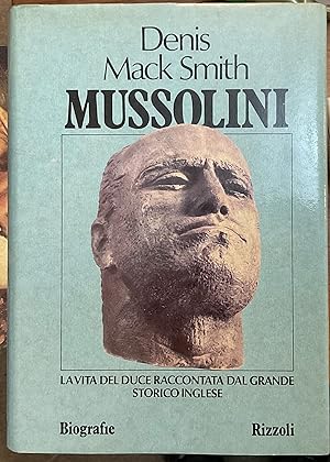 Mussolini. La vita del Duce raccontata dal grande storico inglese