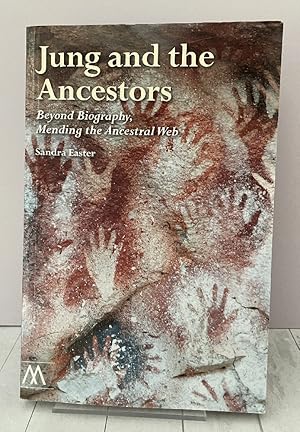 Jung and the Ancestors: Beyond Biography, Mending the Ancestral Web (Muswell Hill Press)