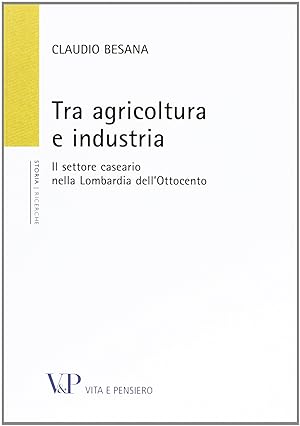 Tra agricoltura e industria. Il settore caseario nella Lombardia dell'Ottocento