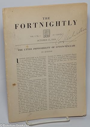 The fortnightly: Vol. 1, No. 1, October 15, 1934. Cover story: The Utter Impossibility of Upton S...