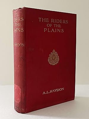 THE RIDERS OF THE PLAINS. Adventures and Romance with the North-West Mounted Police.