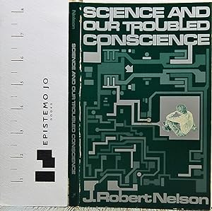 Science and Our Troubled Conscience
