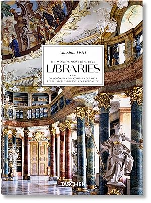 Massimo Listri. The World\ s Most Beautiful Libraries. 40th Ed.
