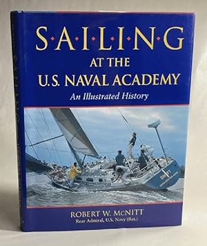 Sailing at the U.S. Naval Academy: An Illustrated History