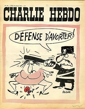 "CHARLIE HEBDO N°100 du 16/10/1972" REISER : DÉFENSE D'AVORTER