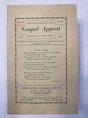 Gospel Appeal (Monthly Magazine) An Earnest Appeal to a Closer Observance to Gospel Truth. Volume...