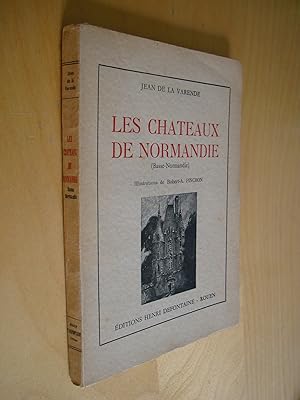 Les châteaux de Normandie (Basse-Normandie) illustrations de Robert-A. Pinchon