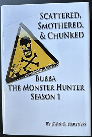 Scattered, Smothered, & Chunked (Bubba The Monster Hunter Season 1)