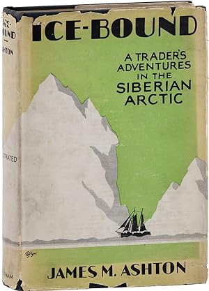 Ice-Bound: A Trader's Adventures in the Siberian Arctic