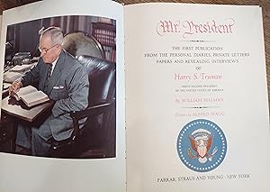 Mr. President: The First Publication from the Personal Diaries, Private Letters, Papers and Revea...