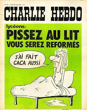 "CHARLIE HEBDO N°123 du 26/3/1973" WOLINSKI : PISSEZ AU LIT VOUS SEREZ REFORMÉS