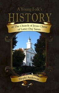 A Young Folk's History of the Church of Jesus Christ of Latter-Day Saints