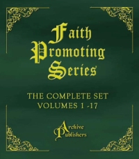 Faith Promoting Series Complete Set - 17 Books (1879-1915)