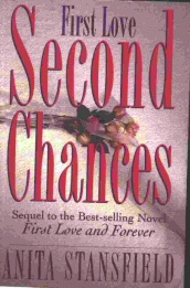 FIRST LOVE - SECOND CHANCES Sequel to the Best Selling Novel, First Love and Forever